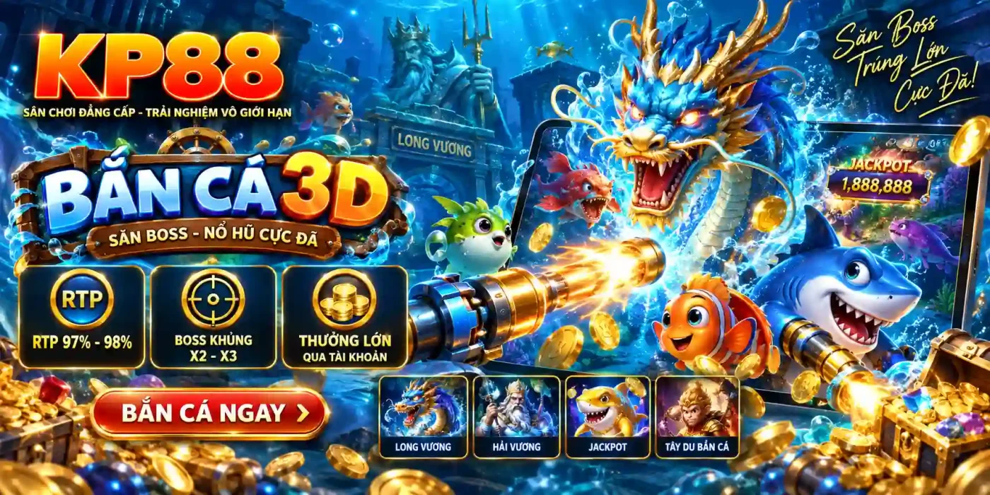Sảnh Bắn cá 3D - Thuật toán săn boss tối ưu lợi nhuận